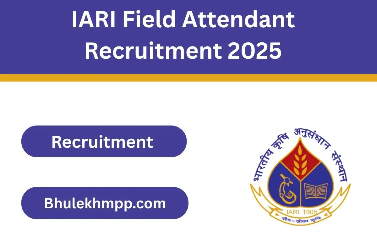 IARI Field Attendant Recruitment 2025